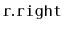 $ \mathtt{r.right}$