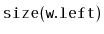 $ \mathtt{size(w.left)}$