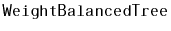 $ \mathtt{WeightBalancedTree}$