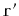 $ \mathtt{r'}$