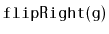 $ \mathtt{flipRight(g)}$