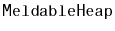 $ \mathtt{MeldableHeap}$