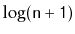 $ \mathtt{\log (n+1)}$