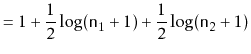 $\displaystyle = 1 + \frac{1}{2}\log (\ensuremath{\mathtt{n}}_1+1) + \frac{1}{2}\log (\ensuremath{\mathtt{n}}_2+1)$