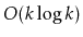$ O(k\log k)$