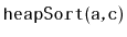 $ \mathtt{heapSort(a,c)}$