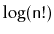 $ \log(\ensuremath{\mathtt{n}}!)$