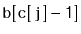 $ \mathtt{b[c[j]-1]}$