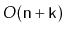 $ O(\ensuremath{\mathtt{n}}+\ensuremath{\mathtt{k}})$