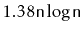 $ 1.38\ensuremath{\mathtt{n}}\log \ensuremath{\mathtt{n}}$