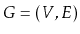 $ G=(V,E)$