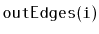 $ \mathtt{outEdges(i)}$
