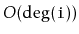 $ O(\deg(\ensuremath{\mathtt{i}}))$