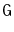 $ \ensuremath{\mathtt{G}}$