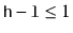 $ \ensuremath{\mathtt{h-l}}\le 1$