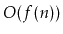 $ O(f(n))$