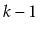 $ k-1$