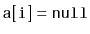 $ \ensuremath{\mathtt{a[i]}}=\ensuremath{\mathtt{null}}$