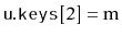 $ \ensuremath{\mathtt{u.keys}}[2]=\mathrm{m}$