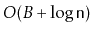 $ O(B+\log \ensuremath{\mathtt{n}})$