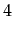 $ 4$