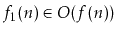 $ f_1(n) \in O(f(n))$