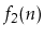 $ f_2(n)$