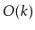 $ O(k)$