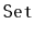 $ \mathtt{Set}$