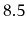 $ 8.5$