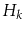 $ H_k$