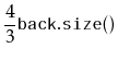$\displaystyle \frac{4}{3}\ensuremath{\mathtt{back.size()}}$