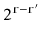 $ 2^{\ensuremath{\mathtt{r}}-\ensuremath{\mathtt{r'}}}$