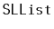 $ \mathtt{SLList}$