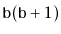 $ \ensuremath{\mathtt{b}}(\ensuremath{\mathtt{b}}+1)$