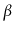 $ \beta$