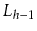 $ L_{h-1}$