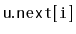 $ \mathtt{u.next[i]}$