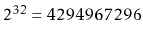 $ 2^{32}=4294967296$