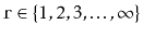 $ \ensuremath{\mathtt{r}}\in\{1,2,3,\ldots,\infty\}$