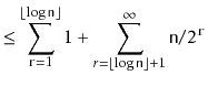 $\displaystyle \le \sum_{\ensuremath{\mathtt{r}}=1}^{\lfloor\log \ensuremath{\ma...
...thtt{n}}\rfloor+1}^{\infty} \ensuremath{\mathtt{n}}/2^{\ensuremath{\mathtt{r}}}$