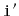 $ \mathtt{i'}$