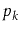 $ p_k$