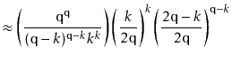 $\displaystyle \approx \left(\frac{\ensuremath{\mathtt{q}}^{\ensuremath{\mathtt{...
...ath{\mathtt{q}}-k}{2\ensuremath{\mathtt{q}}}\right)^{\ensuremath{\mathtt{q}}-k}$
