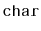 $ \mathtt{char}$