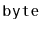 $ \mathtt{byte}$