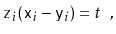 $\displaystyle \ensuremath{\mathtt{z}}_i(\ensuremath{\mathtt{x}}_i-\ensuremath{\mathtt{y}}_i) = t\enspace ,$