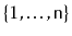 $ \{1,\ldots,\ensuremath{\mathtt{n}}\}$