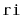 $ \mathtt{ri}$