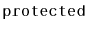 $ \mathtt{protected}$